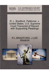 R. L. Bradford, Petitioner, V. United States. U.S. Supreme Court Transcript of Record with Supporting Pleadings