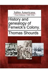 History and genealogy of Fenwick's Colony.