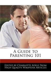 A Guide to Parenting 101