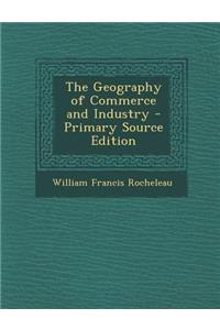 The Geography of Commerce and Industry