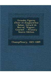 Grandes Figures D'Hier Et D'Aujourd'hui