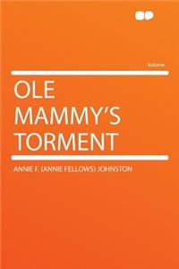 OLE Mammy's Torment