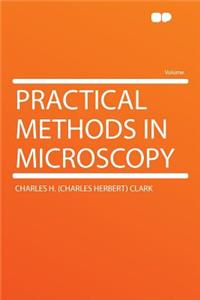 Practical Methods in Microscopy
