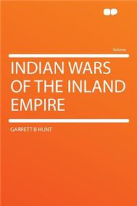 Indian Wars of the Inland Empire