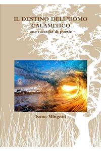 IL Destino Dell'uomo Calamitico