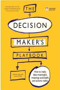 Decision Maker's Playbook, The