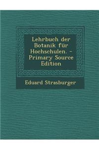Lehrbuch Der Botanik Fur Hochschulen.