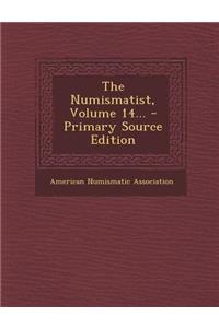 The Numismatist, Volume 14...