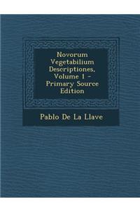 Novorum Vegetabilium Descriptiones, Volume 1