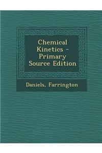 Chemical Kinetics - Primary Source Edition
