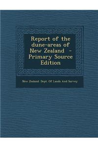 Report of the Dune-Areas of New Zealand - Primary Source Edition