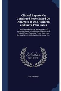 Clinical Reports On Continued Fever Based On Analyses of One Hundred and Sixty-Four Cases