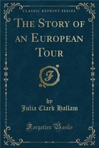 The Story of an European Tour (Classic Reprint)