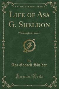 Life of Asa G. Sheldon