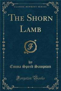 The Shorn Lamb (Classic Reprint)