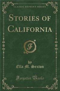 Stories of California (Classic Reprint)