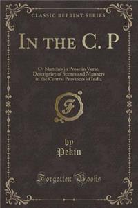 In the C. P