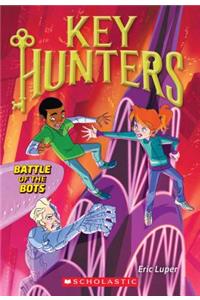 Battle of the Bots (Key Hunters #7), Volume 7