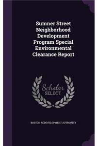 Sumner Street Neighborhood Development Program Special Environmental Clearance Report