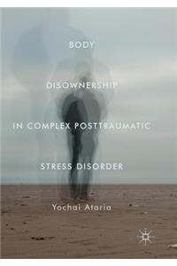 Body Disownership in Complex Posttraumatic Stress Disorder