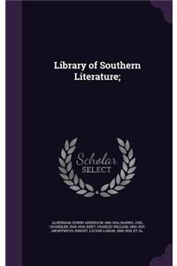 Library of Southern Literature;