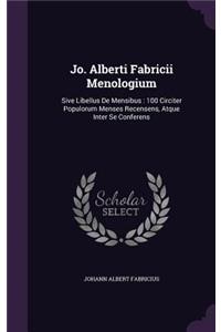 Jo. Alberti Fabricii Menologium