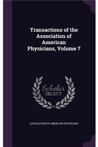 Transactions of the Association of American Physicians, Volume 7