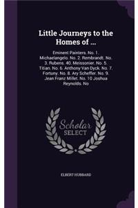 Little Journeys to the Homes of ...