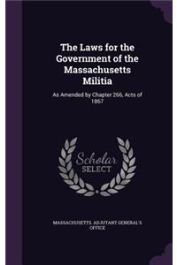 The Laws for the Government of the Massachusetts Militia