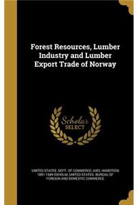 Forest Resources, Lumber Industry and Lumber Export Trade of Norway