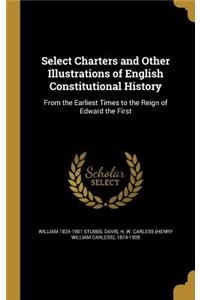 Select Charters and Other Illustrations of English Constitutional History