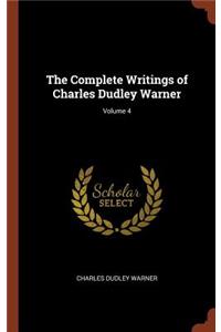 Complete Writings of Charles Dudley Warner; Volume 4