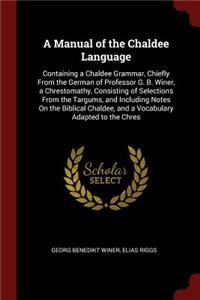 A Manual of the Chaldee Language