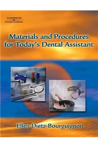 Materials and Procedures for Today's Dental Assistant