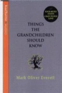 Things The Grandchildren Should Know