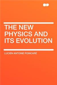 The New Physics and Its Evolution