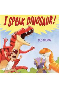 I Speak Dinosaur!
