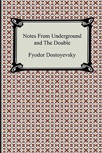 Notes from Underground and the Double