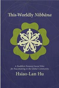 This-Worldly Nibbana