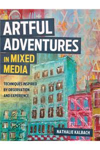 Artful Adventures in Mixed Media