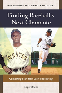 Finding Baseball's Next Clemente