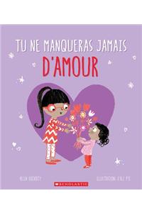 Tu Ne Manqueras Jamais d'Amour