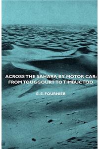 Across the Sahara by Motor Car