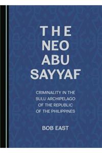 The Neo Abu Sayyaf: Criminality in the Sulu Archipelago of the Republic of the Philippines