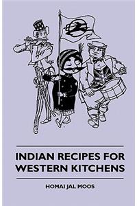 Indian Recipes For Western Kitchens