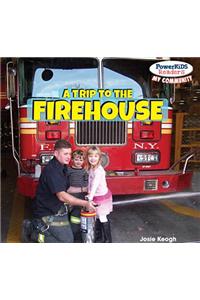 A Trip to the Firehouse