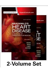 Braunwald's Heart Disease: A Textbook of Cardiovascular Medicine, 2-Volume Set