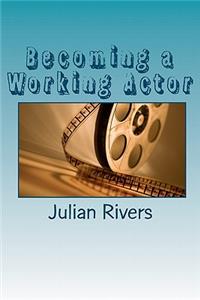 Becoming a Working Actor