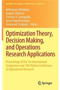 Optimization Theory, Decision Making, and Operations Research Applications