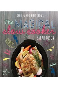 The Magical Slow Cooker